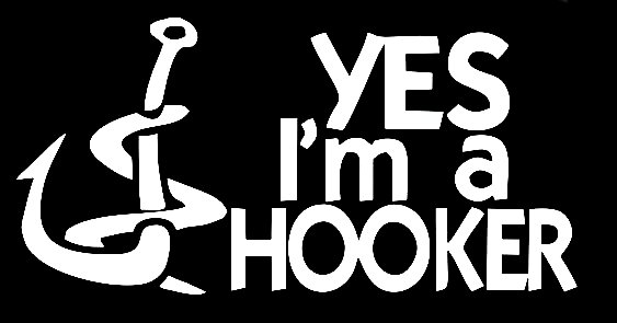 YES IM A HOOKER FUNNY FISHING DIE CUT DECAL