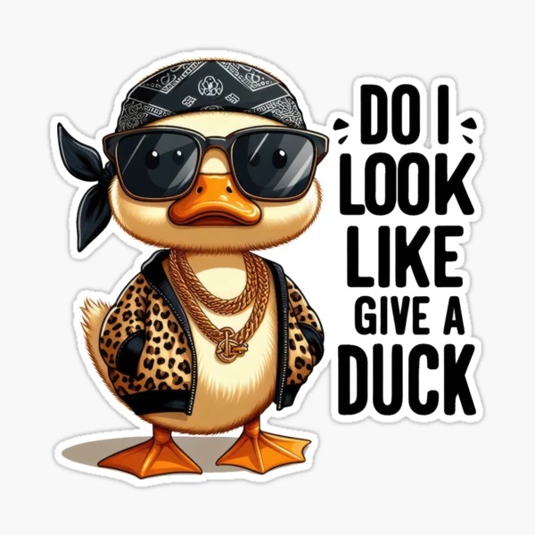 Do I Look Like Give A Duck Sticker