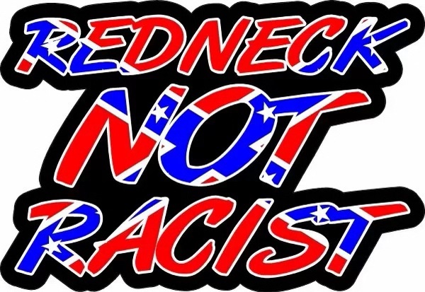 redneck not racist CONFERDERATE FLAG STICKER