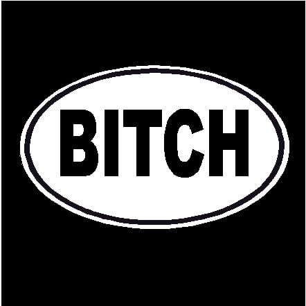 Bitch Oval Dog Decal