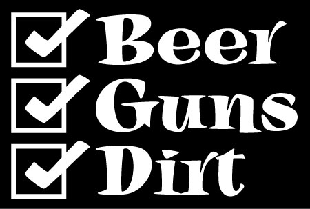 Beer Guns Dirt Die Cut Decal Sticker