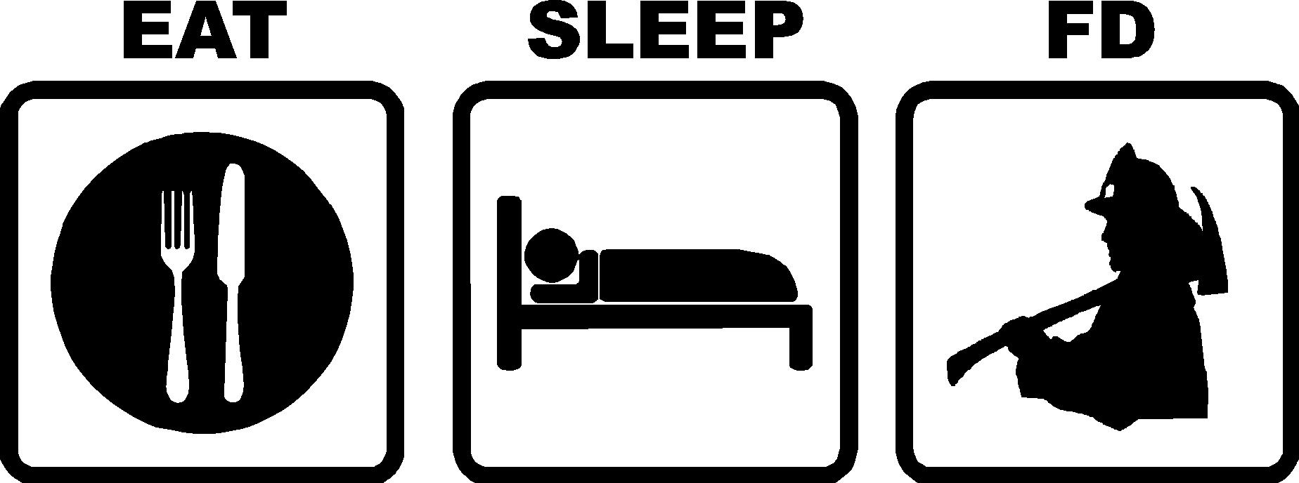 Eat Sleep FD