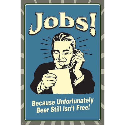 job beer isnt free retro spoof humor poster sticker