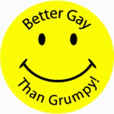 Better Gay than Grumpy Smile Face Sticker