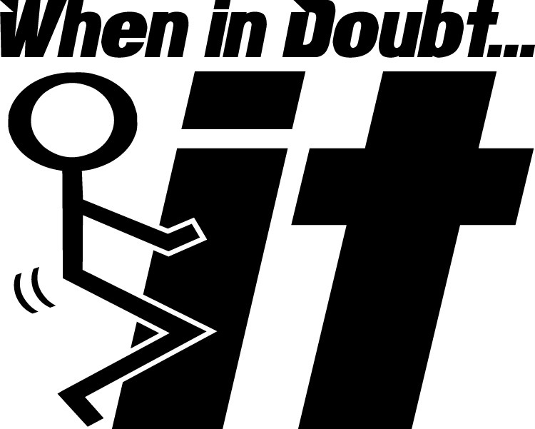 1 WHEN IN DOUBT FUCK IT